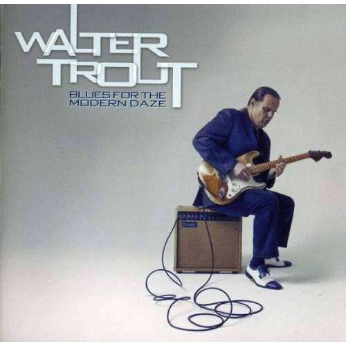 Walter Trout - Blues Forthe Modern Daze (CD)