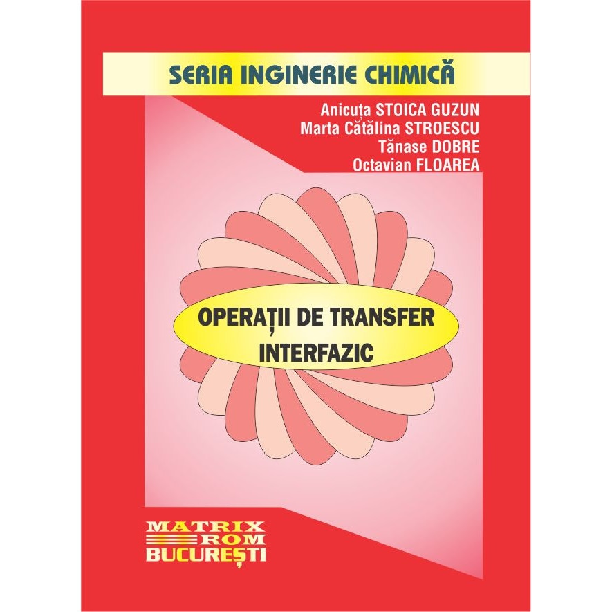 Operatii de transfer interfazic, A. Stoica Guzun, M.C. Stroescu, Octavian Floarea, Tanase Dobre