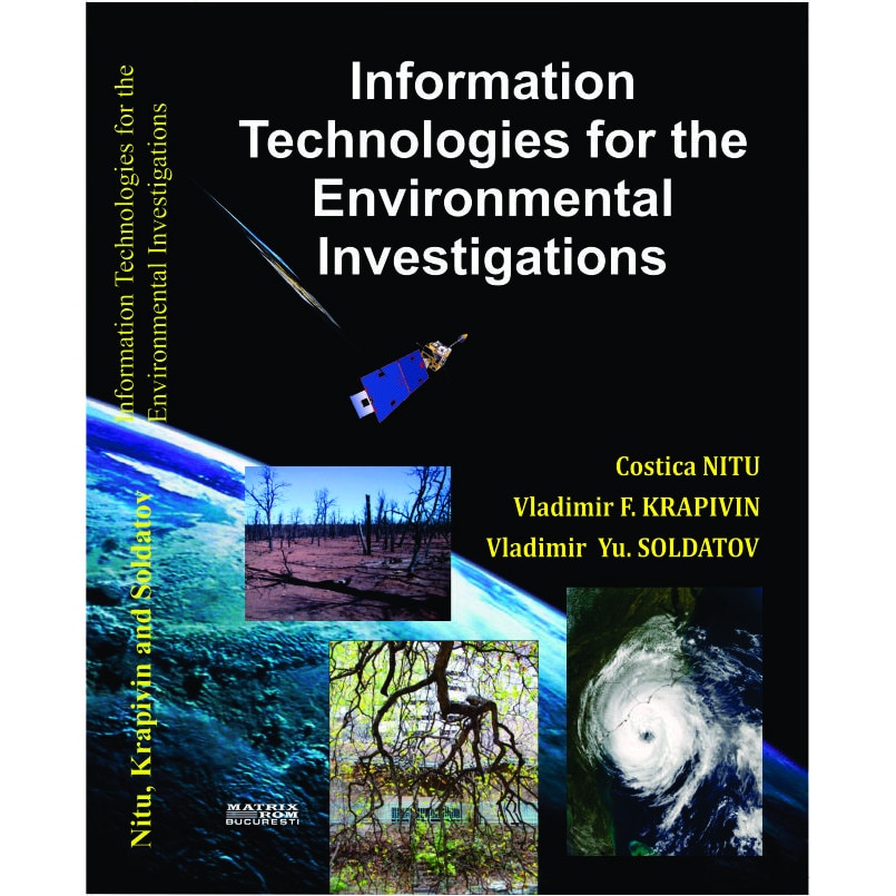 Information technologies for the environmental investigations, Costica Nitu, Vladimir F. Krapivin, Vladimir Yu. Soldatov