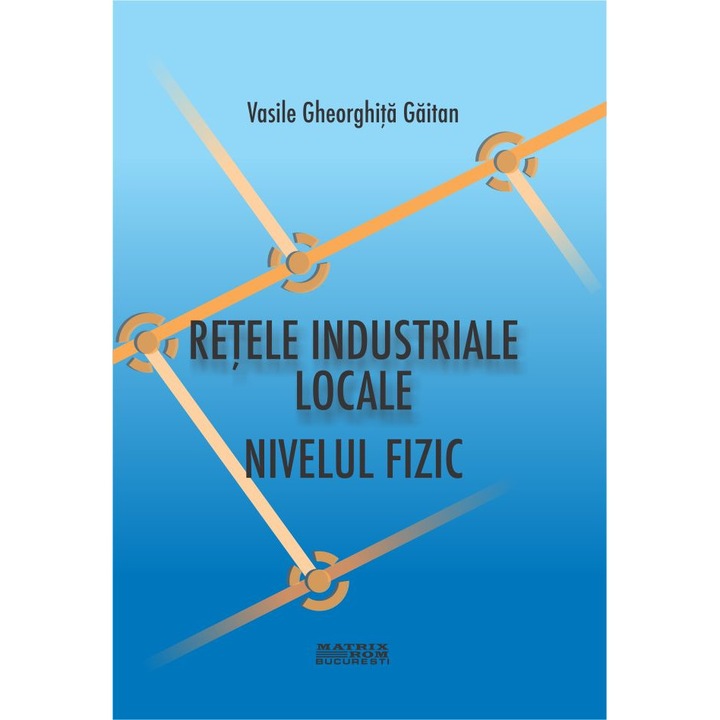 Retele industriale locale. Nivelul fizic, Vasile Gaitan