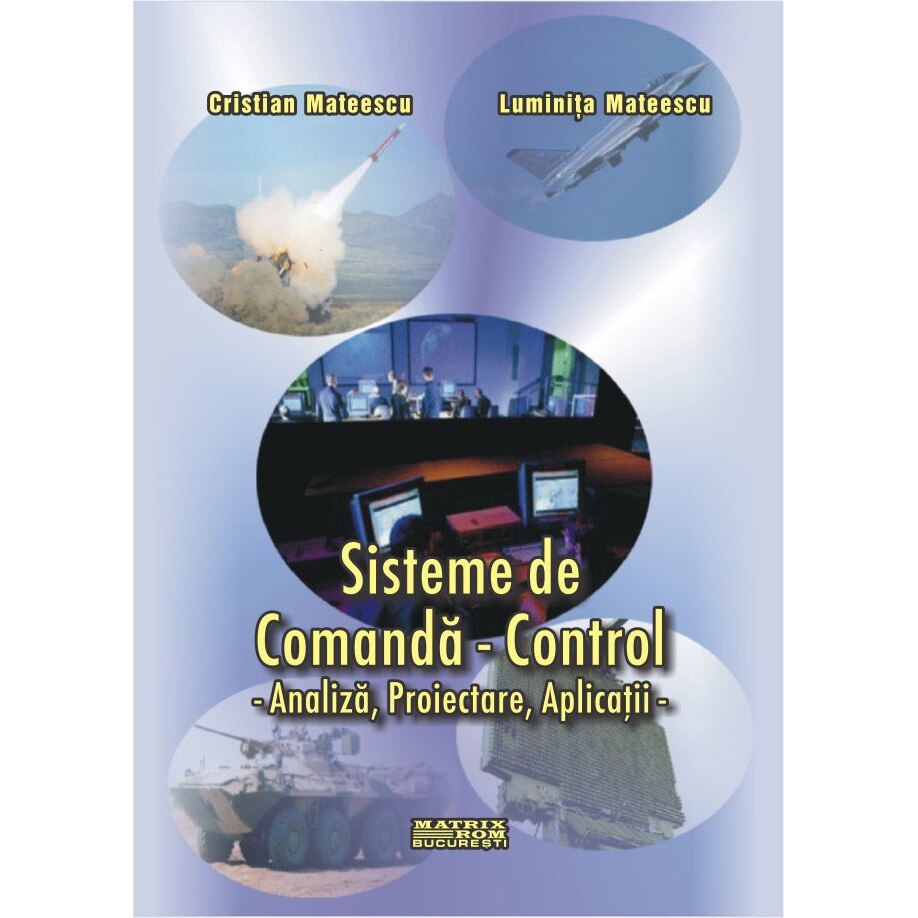 Sisteme de comanda - control. Analiza, proiectare, aplicatii, Cristian Mateescu, Luminita Mateescu