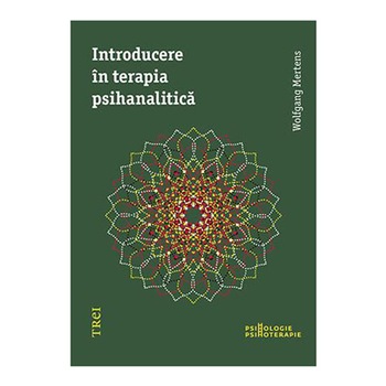 Introducere in terapia psihanalitica - Wolfgang Mertens Introducere in terapia psihanalitica - Wolfgang Mertens