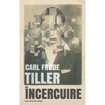 Incercuire, autor Carl Frode Tiller Incercuire, autor Carl Frode Tiller