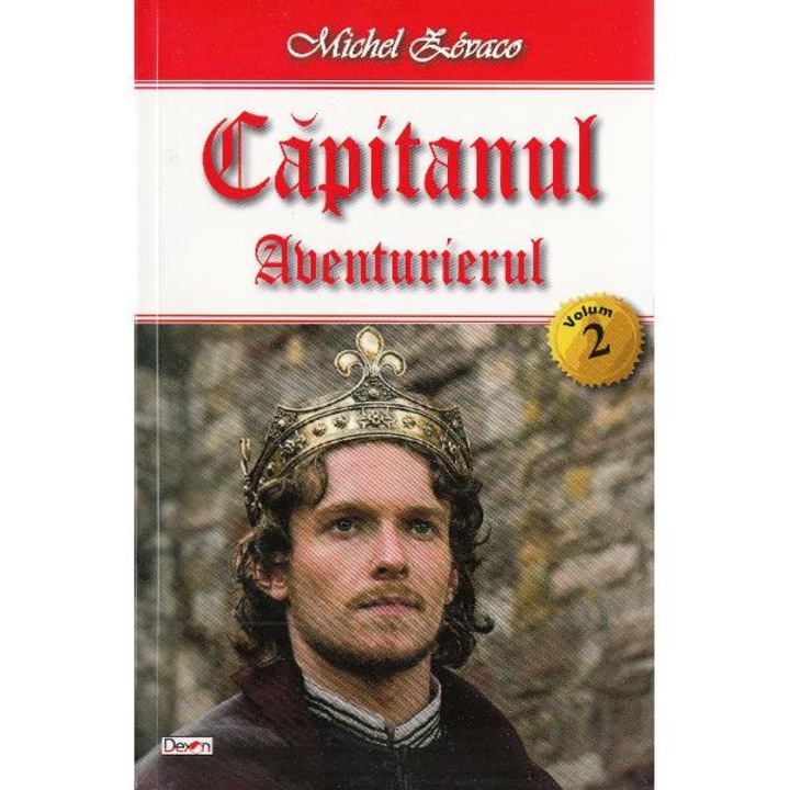 Capitanul Vol. 2: Aventurierul - Michel Zevaco