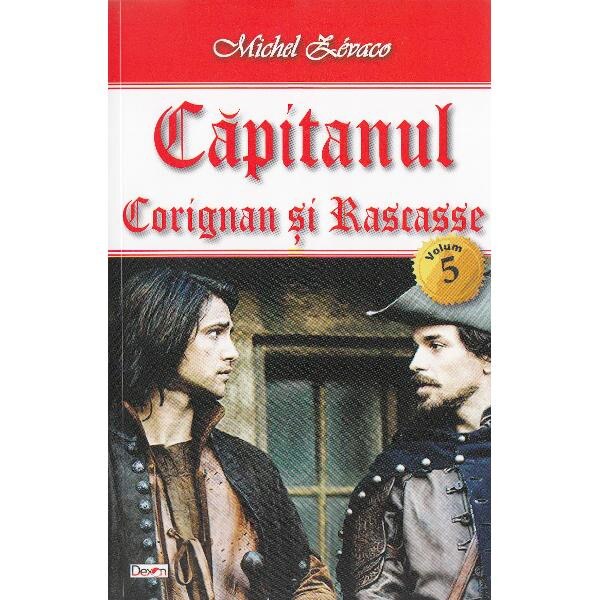 Capitanul Vol. 5: Corignan si Rascasse - Michel Zevaco