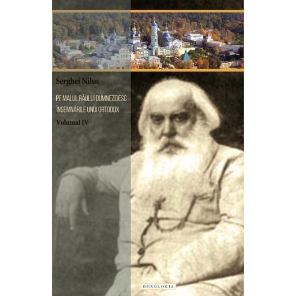 Pe malul raului dumnezeiesc. Vol. 4 - Serghei Nilus