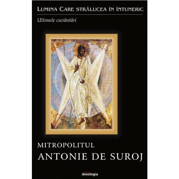 Lumina care stralucea in intuneric - Antonie de Suroj