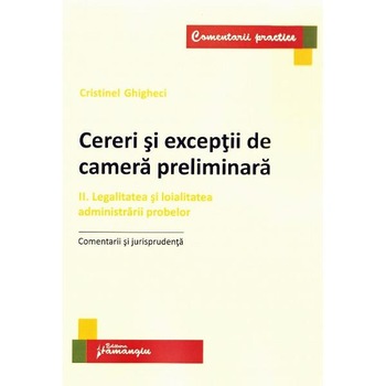 Cereri si exceptii de camera preliminara Vol.2 - Cristinel Ghigheci Cereri si exceptii de camera preliminara Vol.2 - Cristinel Ghigheci