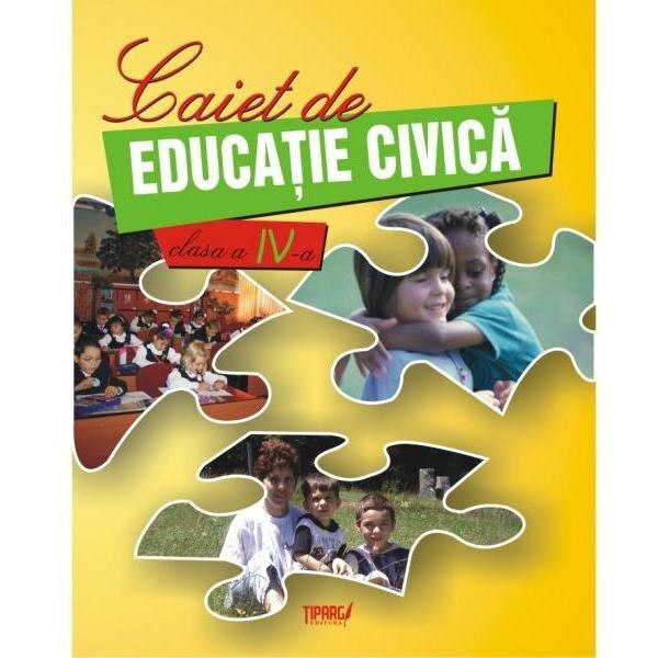 Educatie Civica Clasa a 4-a Caiet - Marinela Chiriac, Mariana-Cerasela Popa