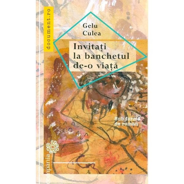 Invitati la banchetul de-o viata - Gelu Culea