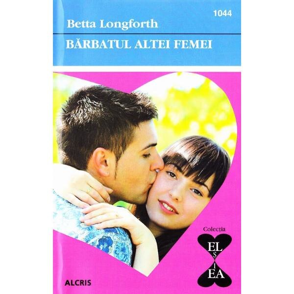 Barbatul altei femei - Betta Longforth