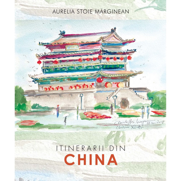 Itinerarii Din China - Aurelia Stoie Marginean