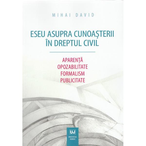 Eseu asupra cunoasterii in dreptul civil - Mihai David
