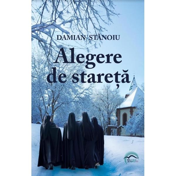 Alegere de stareta - Damian Stanoiu