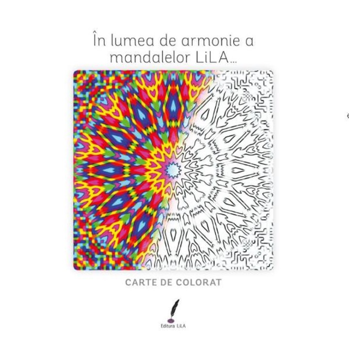 In lumea de armonie a mandalelor Lila... - Carte de colorat