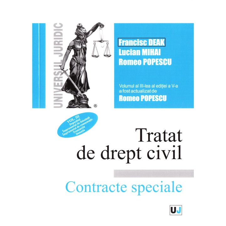 Tratat de drept civil. contracte speciale vol.3: depozitul. imprumutul ed.5 - francisc deak
