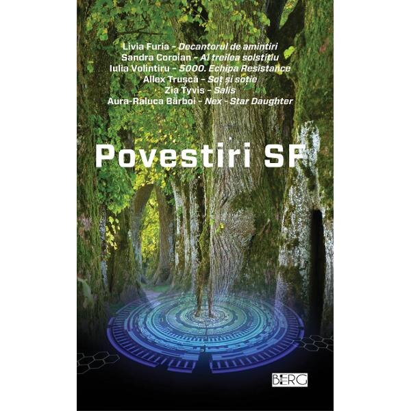Povestiri SF - Livia Furia, Sandra Coroian, Iulia Volintiru