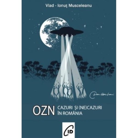 Cazuri Si Ne Cazuri Ozn In Romania Vlad Ionut Musceleanu Emag Ro
