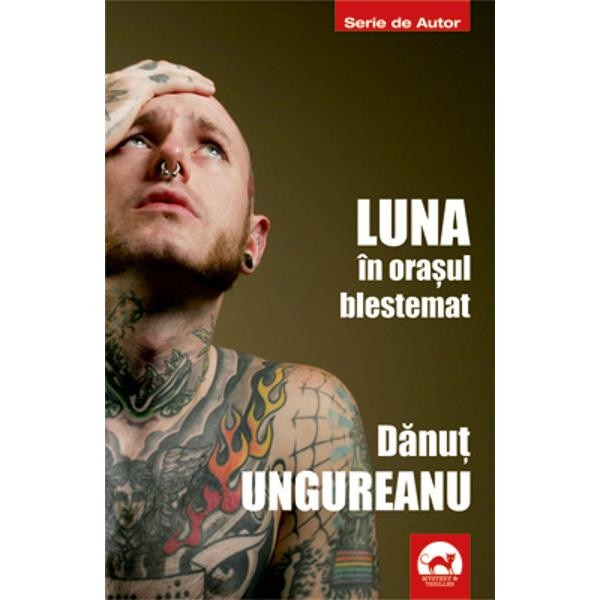 Luna in orasul blestemat - Danut Ungureanu