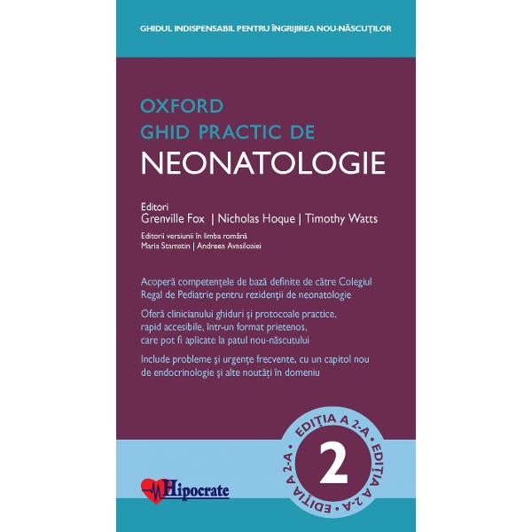 Ghid Practic de Neonatologie Oxford ed.2 - Grenville Fox, Timothy Watts, Nicholas Hoque