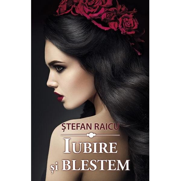 Iubire si blestem - Stefan Raicu