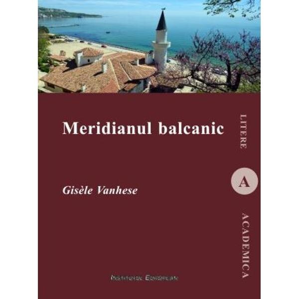 Meridianul balcanic - Gisele Vanhese