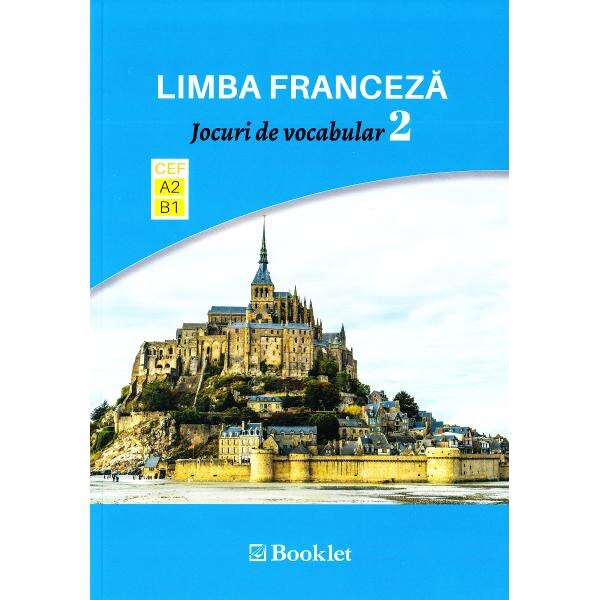 Limba franceza. Jocuri de vocabular 2 A2-B1