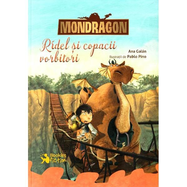 Mondragon. Ridel si copacii vorbitori - Ana Galan, Pablo Pino