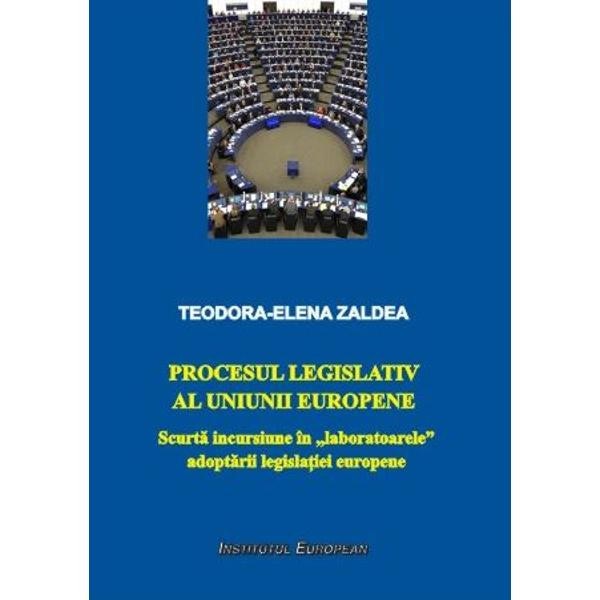 Procesul legislativ al Uniunii Europene - Teodora-Elena Zaldea