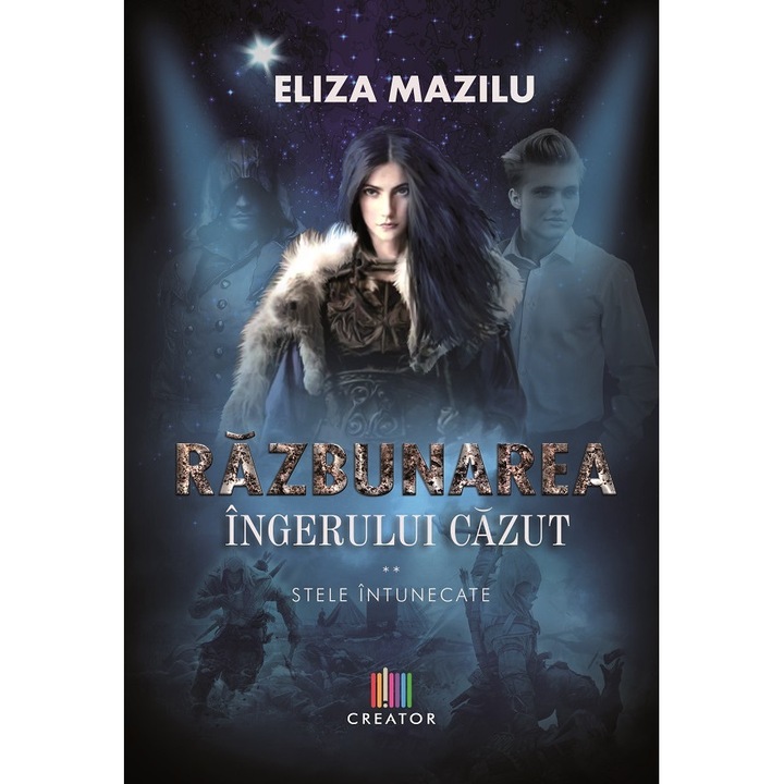 Stele Intunecate Vol 2. Razbunarea Ingerului Cazut - Eliza Mazilu