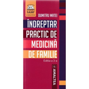 Indreptar practic de medicina de familie Ed.3 - Dumitru Matei Indreptar practic de medicina de familie Ed.3 - Dumitru Matei