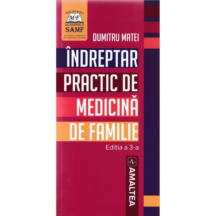 Indreptar Practic De Medicina De Familie Ed.3 - Dumitru Matei