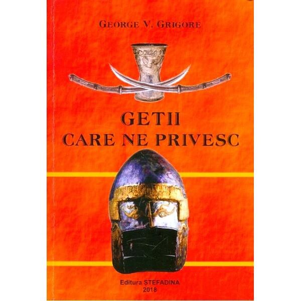 Getii care ne privesc - George V. Grigore