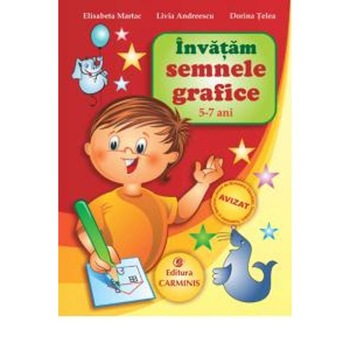 Invatam semnele grafice 5-7 ani - Elisabeta Martac Invatam semnele grafice 5-7 ani - Elisabeta Martac