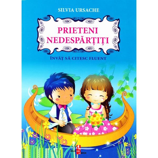 Prieteni nedespartiti - Silvia Ursache