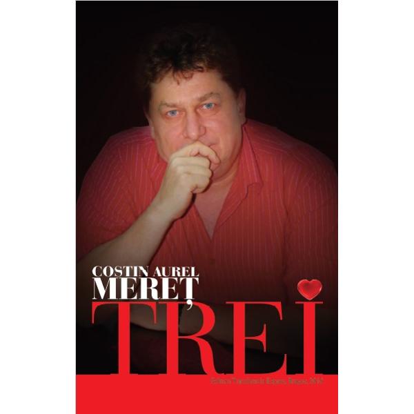 Trei - Costin Aurel Meret