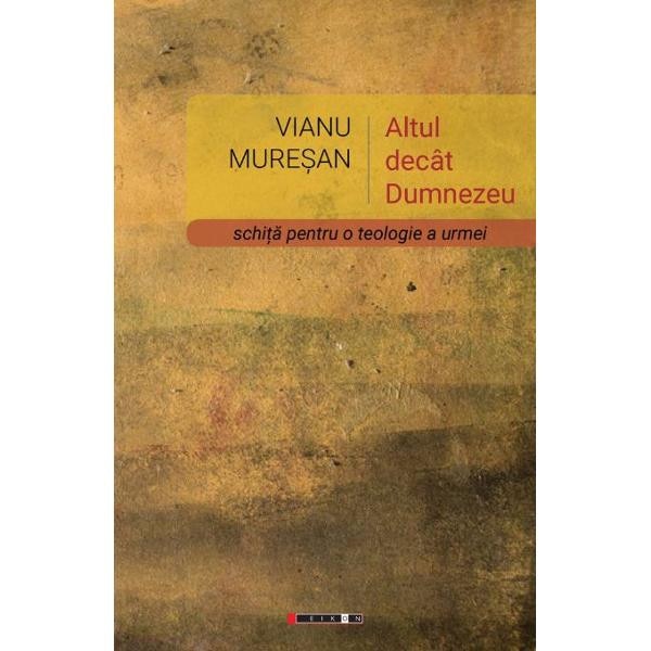 Altul decat Dumnezeu - Vianu Muresan