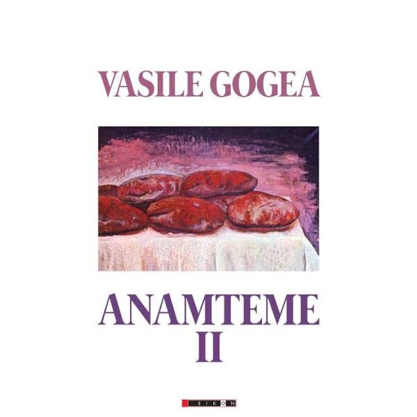 Anamteme II - Vasile Gogea