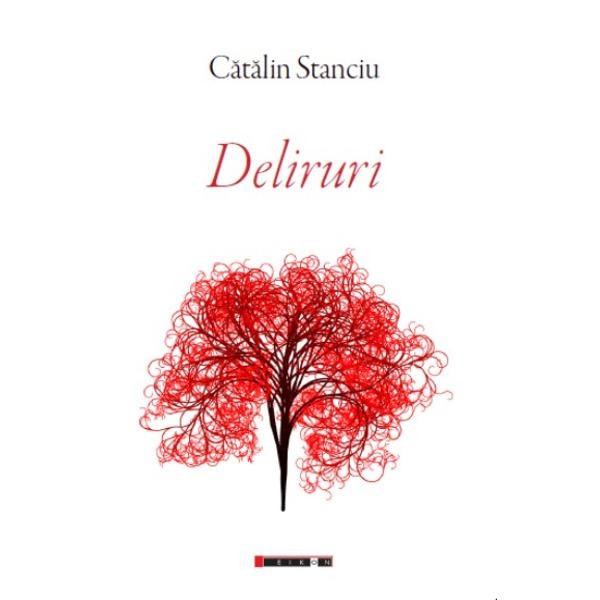 Deliruri - Catalin Stanciu