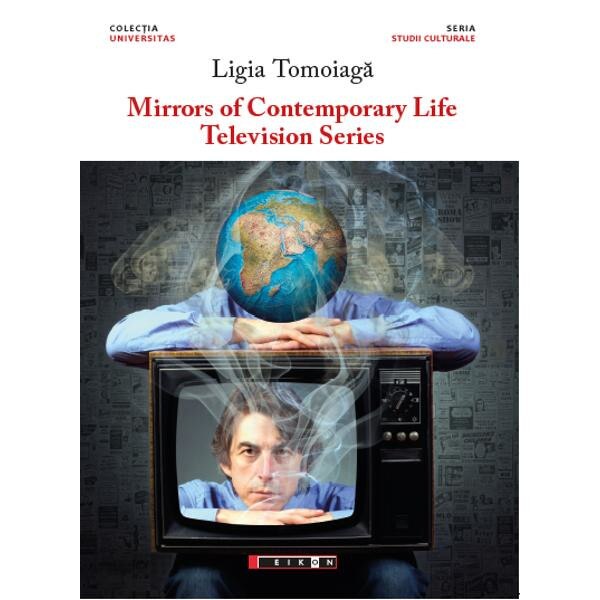 Mirrors of Contemporary Life. Television Series - Ligia Tomoiaga
