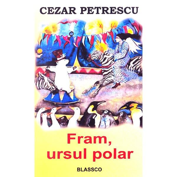 Fram, ursul polar - Cezar Petrescu