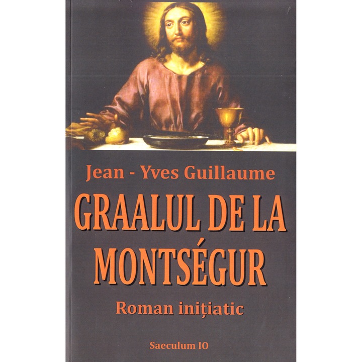 Graalul De La Montsegur - Jean-yves Guillaume