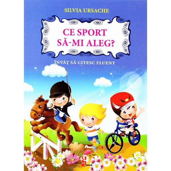 Ce sport sa-mi aleg? - Silvia Ursache