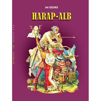 Harap-Alb - Ion Creanga Harap-Alb - Ion Creanga