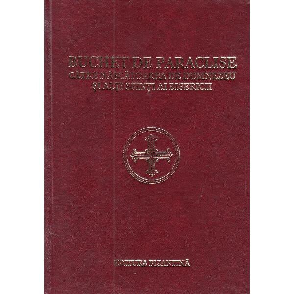 Buchet de paraclise catre Nascatoarea de Dumnezeu si alti sfinti ai bisericii