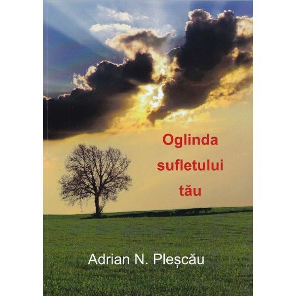 Oglinda sufletului tau - Adrian N. Plescau