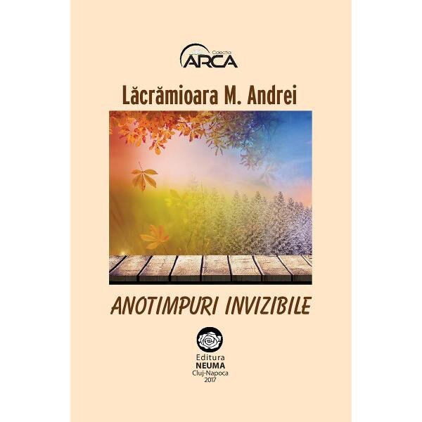 Anotimpuri invizibile - Lacramioara M. Andrei