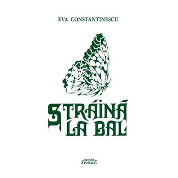 Straina la bal - Eva Constatinescu Straina la bal - Eva Constatinescu