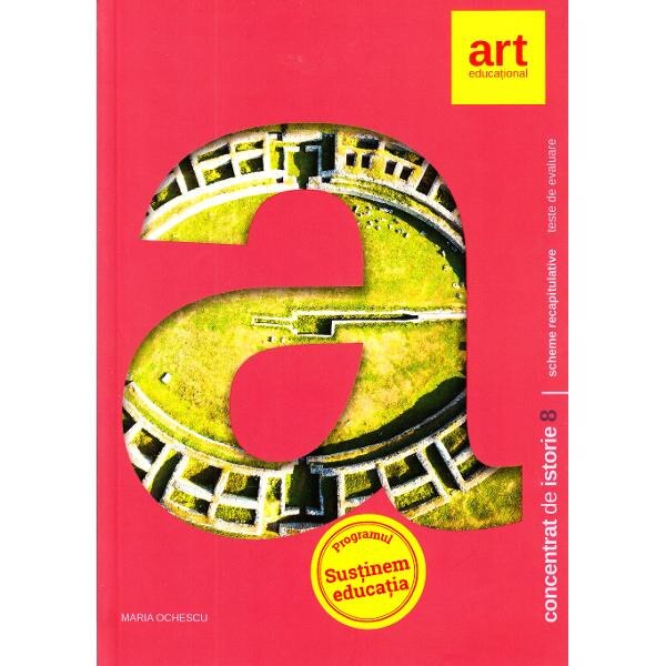 Concentrat de istorie - Clasa 8 - Maria Ochescu