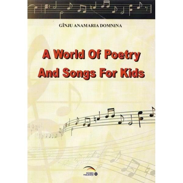 A world of poetry and songs for kids - Ginju Anamaria Domnina